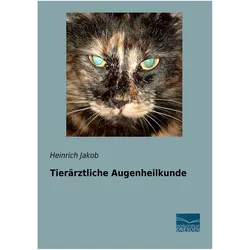 Tierärztliche Augenheilkunde, Fachbücher von Heinrich Jakob
