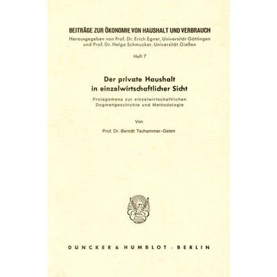 Der private Haushalt in einzelwirtschaftlicher Sicht., Taschenbuch von Berndt Tschammer-Osten, Duncker & Humblot, 978-3-428-02817-7