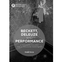 Beckett, Deleuze and Performance, Fachbücher von Daniel Koczy