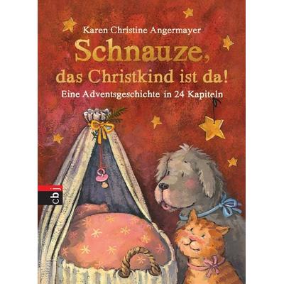 Schnauze, das Christkind ist da, Gebundene Ausgabe von Karen Christine Angermayer, CBJ, 978-3-570-17365-7