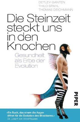Detlev Ganten - Die Steinzeit steckt uns in den Knochen: Gesundheit als Erbe der Evolution - Preis vom 17.10.2026 19:25:27 h