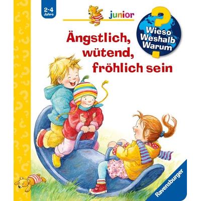 Ängstlich, wütend, fröhlich sein / Wieso? Weshalb? Warum? Junior Bd. 32, von Doris Rübel, Ravensburger Verlag GmbH