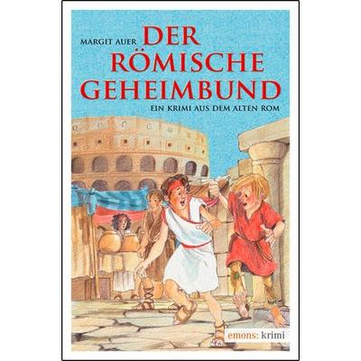 Der römische Geheimbund, Taschenbuch von Margit Auer, Emons Verlag