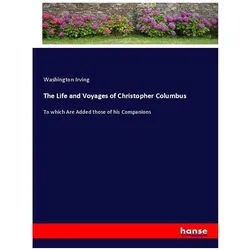 The Life and Voyages of Christopher Columbus, Belletristik von Washington Irving