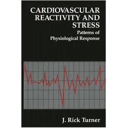 Cardiovascular Reactivity and Stress, Fachbücher von J. Rick Turner, J. R. Turner