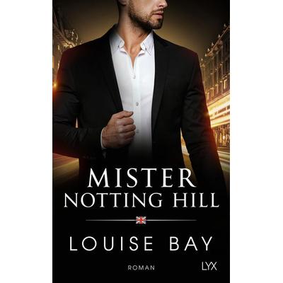 Mister Notting Hill, Taschenbuch von Louise Bay, Lyx