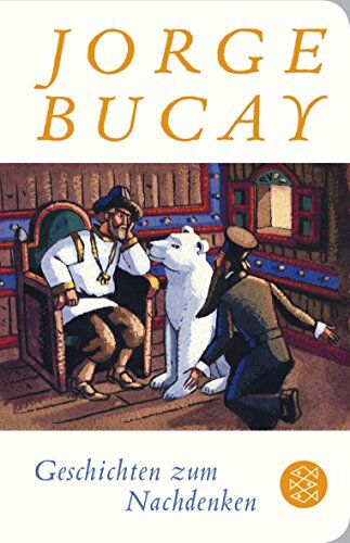 Jorge Bucay - Geschichten zum Nachdenken: (Fischer TaschenBibliothek) - Preis vom 07.10.2026 11:45:10 h