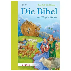 Die Bibel erzählt für Kinder, Kinderbücher von Ute Thönissen, Erich Jooss