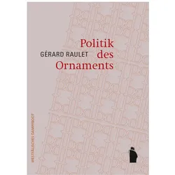 Politik des Ornaments, Fachbücher von Gérard Raulet
