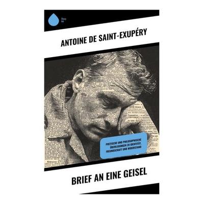 Brief an eine Geisel, Taschenbuch von Antoine de Saint-Exupery, Copycat, 978-80-283-9616-9