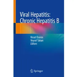 Viral Hepatitis: Chronic Hepatitis B, Fachbücher von Veysel Tahan, Resat Ozaras
