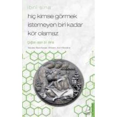 Hic Kimse Görmek Istemeyen Biri Kadar Kör Olamaz - Ibni Sina, Taschenbuch von Hikmet Anil Öztekin, Destek Yayinlari