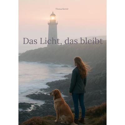 Das Licht, das bleibt, Taschenbuch von Thomas Kerviel, BoD – Books on Demand, 978-3-695-18479-8