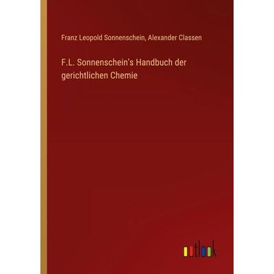 F.L. Sonnenschein's Handbuch der gerichtlichen Chemie, Taschenbuch von Franz Leopold Sonnenschein,Alexander Classen, Outlook, 978-3-368-66679-8