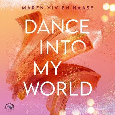 Dance into my world - Maren Vivien Haase, Audio, 9783969830710