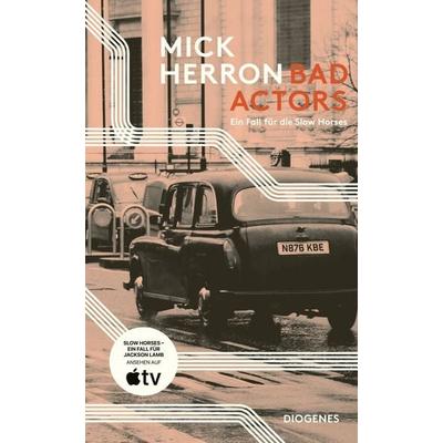 Bad Actors, Taschenbuch von Mick Herron, Diogenes Verlag AG, 978-3-257-30114-4