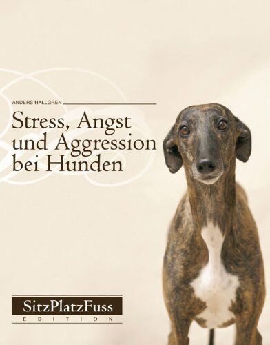 Anders Hallgren - Stress, Angst und Aggression bei Hunden: Vorbeugen und abbauen - Preis vom 13.10.2026 11:25:28 h