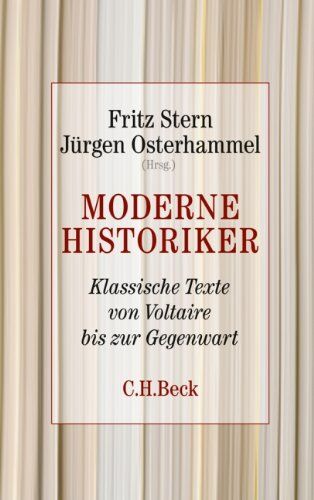 Fritz Stern - Moderne Historiker: Klassische Texte von Voltaire bis zur Gegenwart - Preis vom 17.10.2026 19:25:27 h