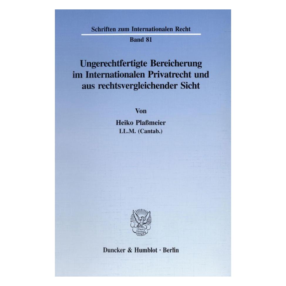 Duncker & Humblot Ungerechtfertigte Bereicherung im Internationalen Privatrecht und aus rechtsvergleichender Sicht. (Deutsch, Softcover, Heiko Plassmeier) (55187915)