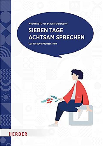 Scheurl-Defersdorf, Mechthild R. von - Sieben Tage achtsam sprechen: Das kreative Mitmach-Heft - Preis vom 04.10.2026 03:51:26 h