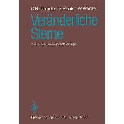 Veränderliche Sterne, Taschenbuch von C. Hoffmeister,G. Richter,W. Wenzel, Springer Berlin, 978-3-662-10759-1