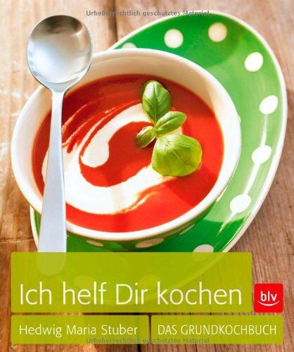 Stuber, Hedwig Maria - Ich helf Dir kochen: Das Grundkochbuch - Preis vom 10.10.2026 11:48:34 h