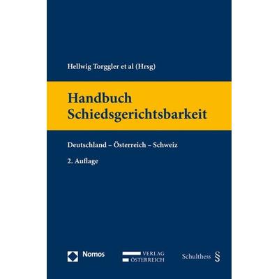 Handbuch Schiedsgerichtsbarkeit, Gebundene Ausgabe von , Verlag Österreich, 978-3-7046-7403-6