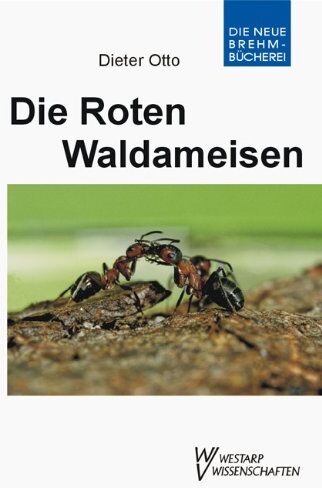 Dieter Otto - Die roten Waldameisen: Formica rufa und Formica polyctena - Preis vom 12.10.2026 11:37:12 h