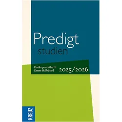 Predigtstudien 2025/2026 - 1. Halbband, Fachbücher von Manuel Stetter, Johann Hinrich Claussen, Doris Hiller, Christian Stäblein, Wilfried Engemann, Birgit Weyel, Christopher Spehr, Wilhelm Gräb