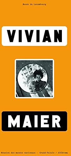 Ann Marks - Vivian Maier : exposition, Paris, Musée du Luxembourg, du 15 septembre 2021 au 16 janvier 2022 - Preis vom 30.09.2026 09:01:18 h