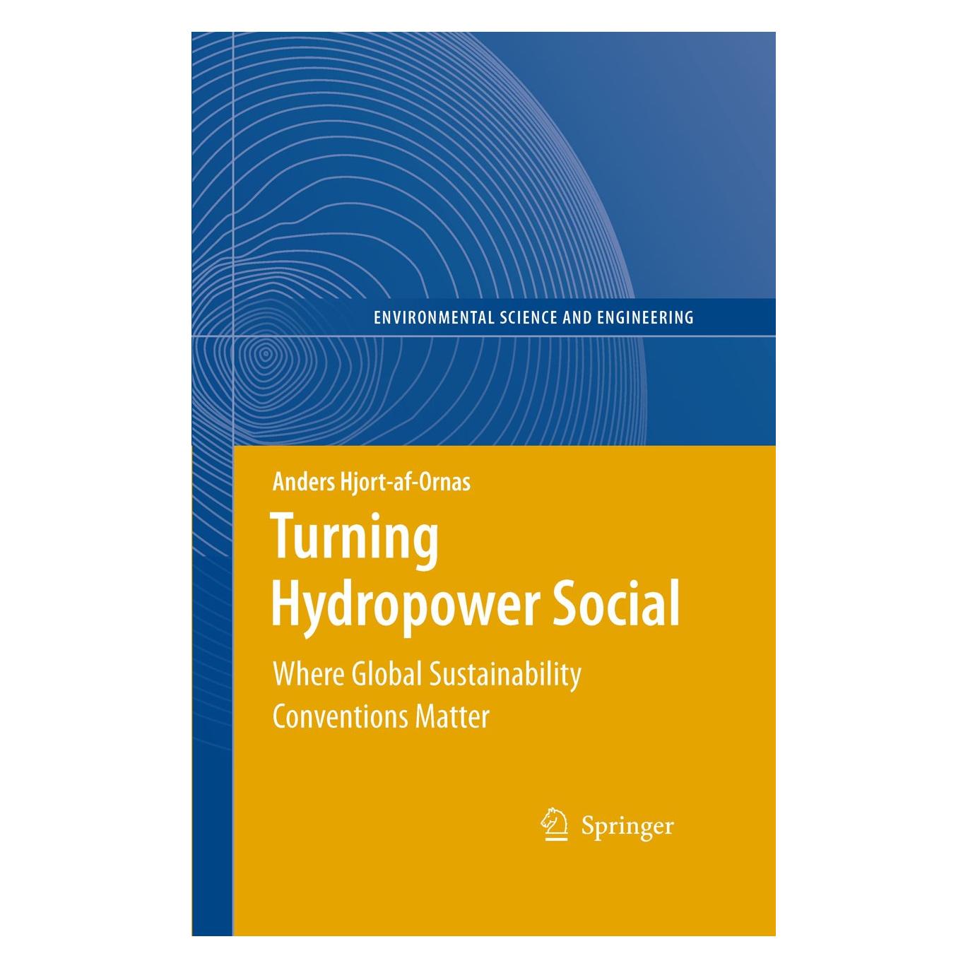 Springer Turning Hydropower Social (Englisch, Hardcover, Anders Hjort-af-Ornas) (9783540744535)