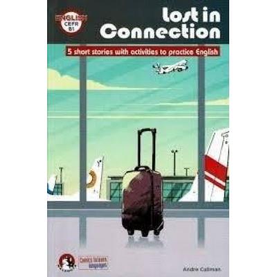 Lost In Connection: Student comic reader level B1, Taschenbuch von Andre Caliman, Editorial Edinumen, 978-84-949475-2-0