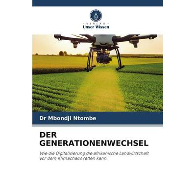 DER GENERATIONENWECHSEL, Taschenbuch von Mbondji Ntombe, Verlag Unser Wissen