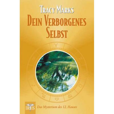 Dein verborgenes Selbst, Taschenbuch von Tracy Marks, Neue Erde, 978-3-89060-583-8