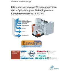 Effizienzsteigerung von Werkzeugmaschinen durch Optimierung der Technologien zum Komponentenbetrieb, Fachbücher von Christian Brecher