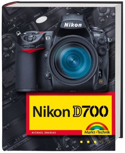 Michael Gradias - Nikon D700 (Kamerahandbücher) - Preis vom 10.10.2026 11:48:34 h