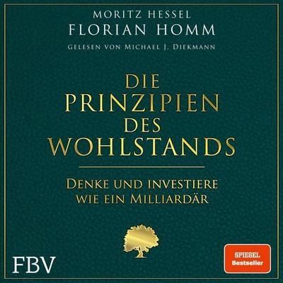 Die Prinzipien des Wohlstands - Moritz Hessel,Homm Florian, Audio, 9783986092153
