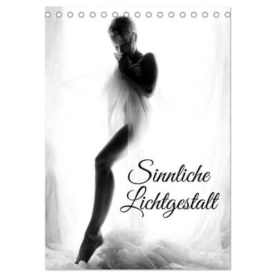 Sinnliche Lichtgestalt (Tischkalender 2027 DIN A5 hoch), CALVENDO Monatskalender