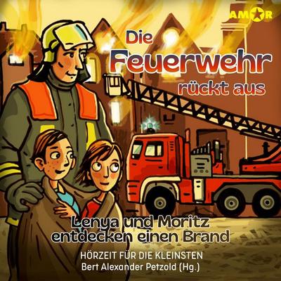 Die Feuerwehr rückt aus - Bert Alexander Petzold, Audio, 9783692121314