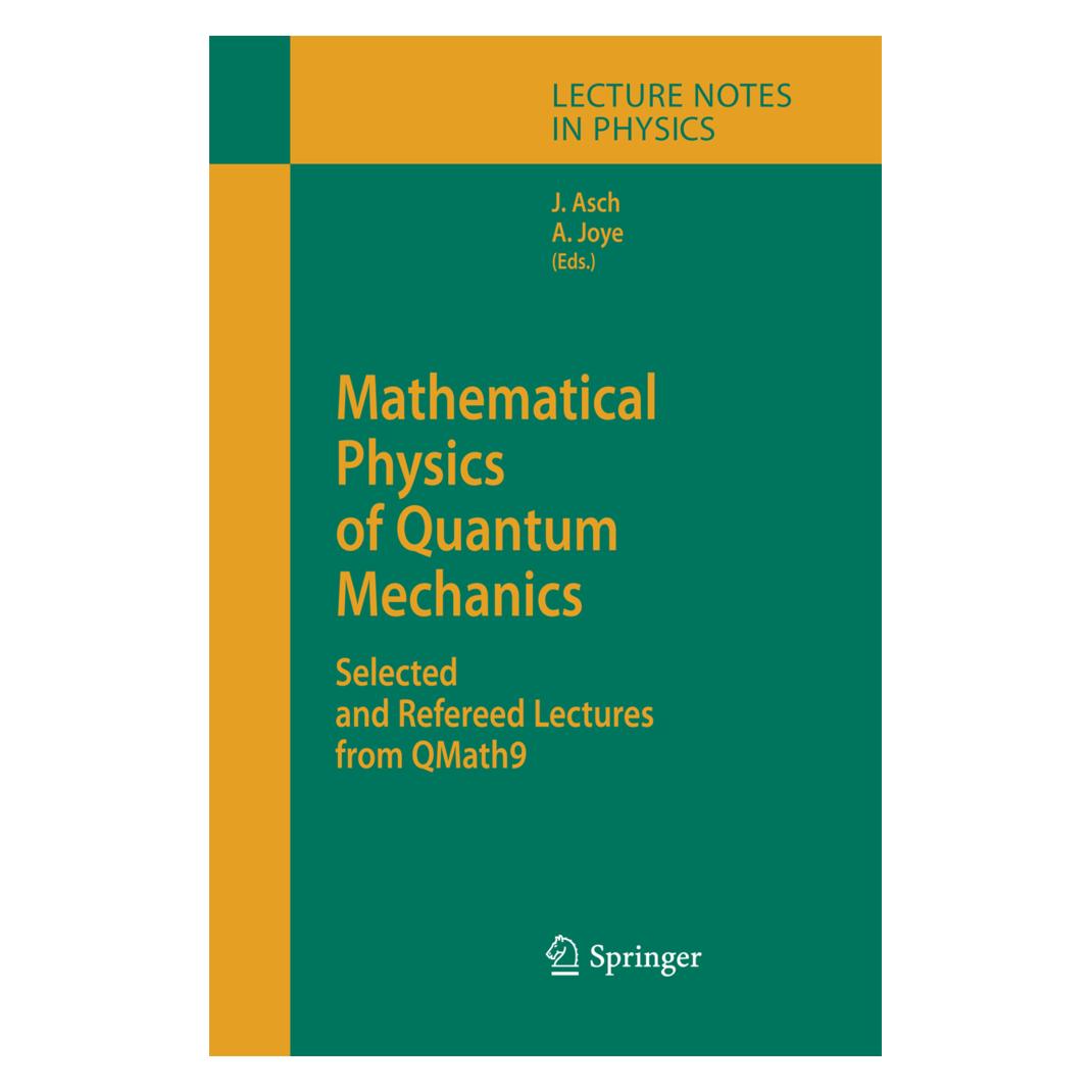 Springer Mathematical Physics of Quantum Mechanics (Englisch, Softcover, Alain Joye, Joachim Asch) (55580114)