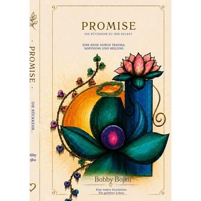 PROMISE, Taschenbuch von Bobby Bojku, BoD – Books on Demand, 978-3-696-78759-2