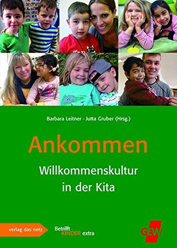Leitner, Barbara E - Ankommen: Willkommenskultur in der Kita - Preis vom 17.10.2026 19:25:27 h