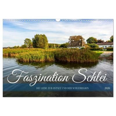Faszination Schlei (Wandkalender 2026 DIN A3 quer), CALVENDO Monatskalender