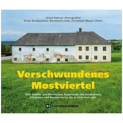 Verschwundenes Mostviertel, Sachbücher von Christoph Mayer, Ernst Bruckmüller, János Kalmár, Reinhard Linke
