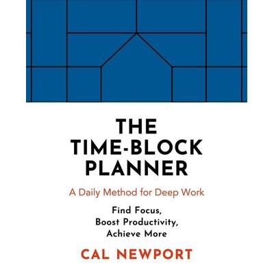 The Time-Block Planner, Taschenbuch von Cal Newport, Penguin Books Ltd, 978-0-241-47461-7
