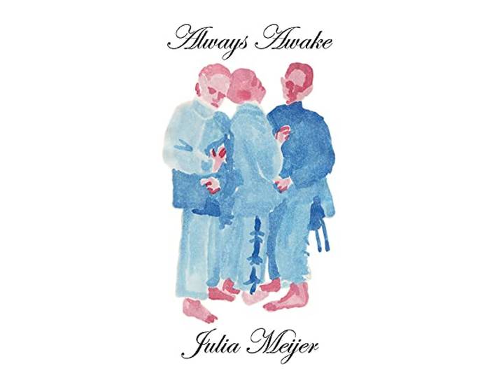 Julia Meijer - Always, Awake