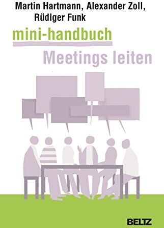 Martin Hartmann - Mini-Handbuch Meetings leiten: Besprechungen, Arbeitstreffen, Telefonmeetings und Videokonferenzen souverän vorbereiten und durchführen - Preis vom 09.10.2026 07:28:09 h