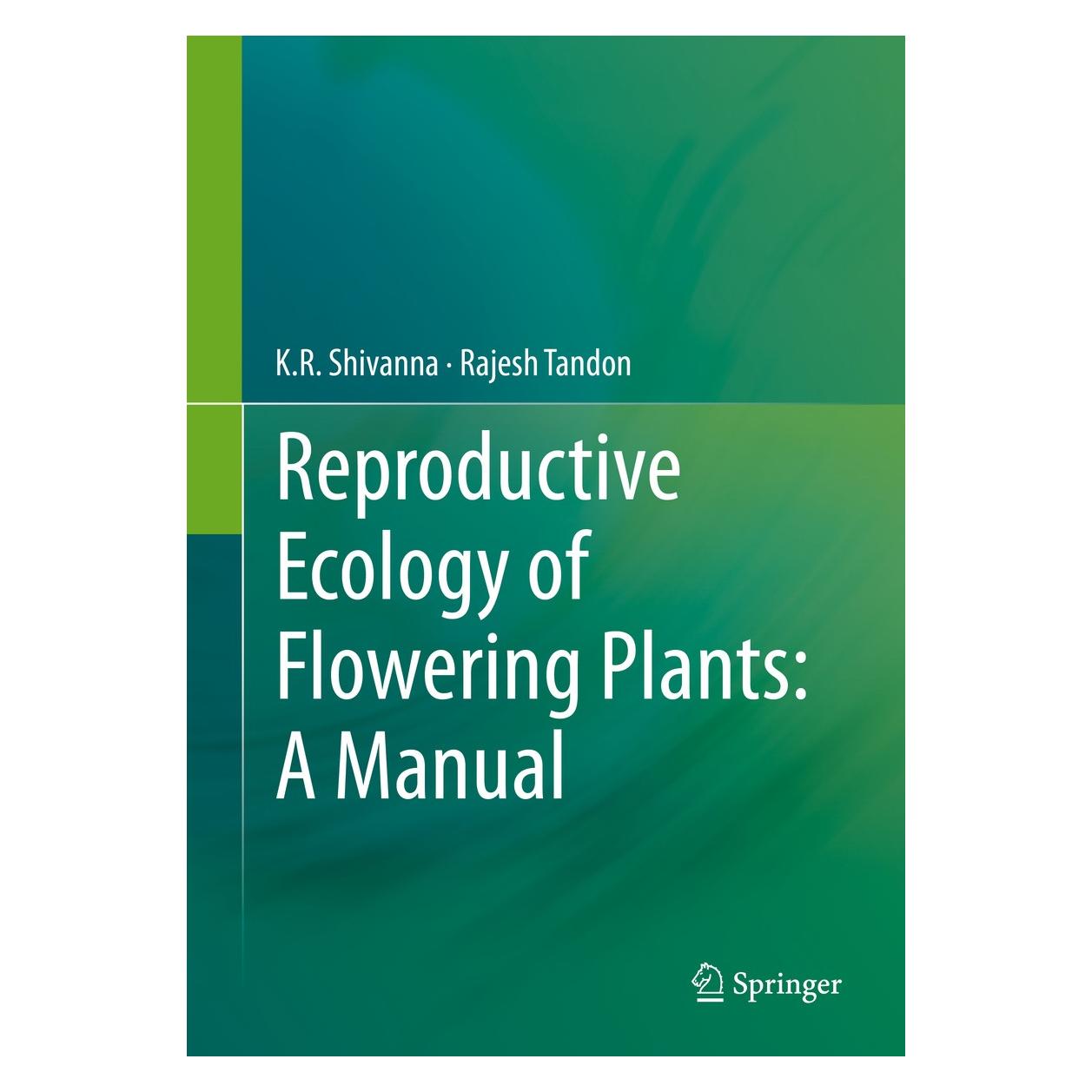 Springer Reproductive Ecology of Flowering Plants: A Manual (Englisch, Hardcover, K.R. Shivanna, Rajesh Tandon) (9788132220022)