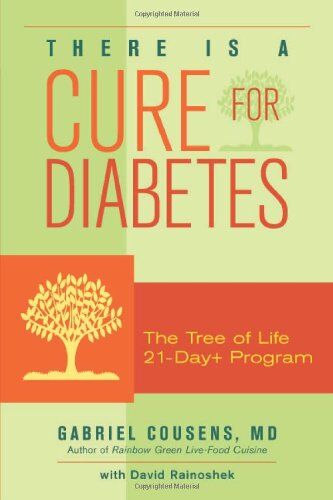 Cousens, Gabriel, M.d. - There Is a Cure for Diabetes: The Tree of Life 21-Day+ Program - Preis vom 30.09.2026 22:30:23 h