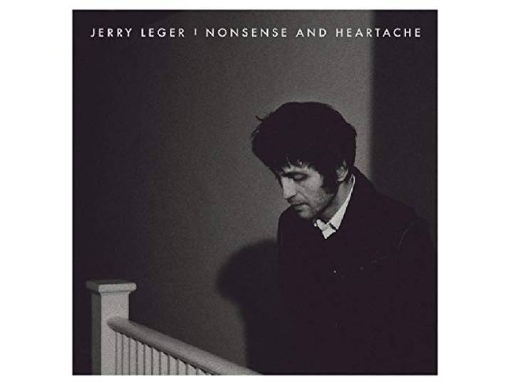 Jerry Leger - Nonsence And Heartache